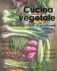 Cucina vegetale: l’orto di primavera - 24 marzo 2026