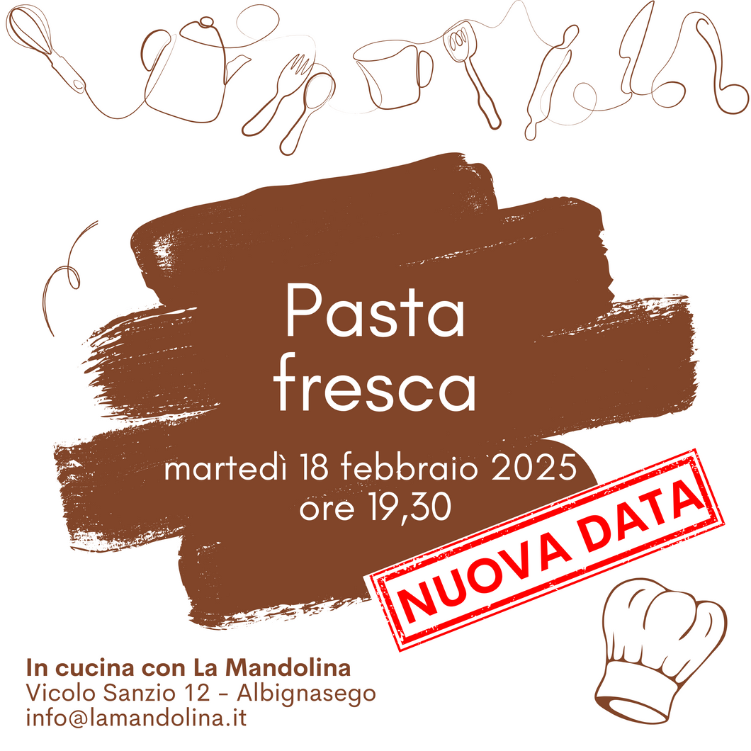 NEW!! Pasta fresca - 18 febbraio 2025