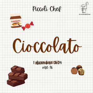 PICCOLI CHEF - Cioccolato - 1 dicembre 2024