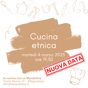 NEW!! Cucina etnica - 4 marzo 2025